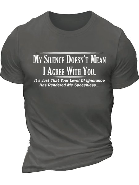 Men’s My Silence Doesn’t Mean I Agree With You Casual Regular Fit T-Shirt, T-shirts, Lilicloth.com