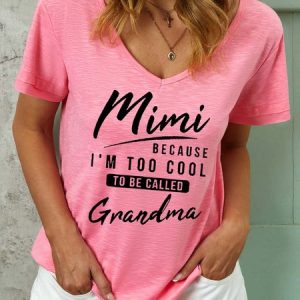 Mimi Because I'm Too Cool To Be Called Grandma V Neck Short Sleeve T-shirt, T-shirts, Lilicloth.com