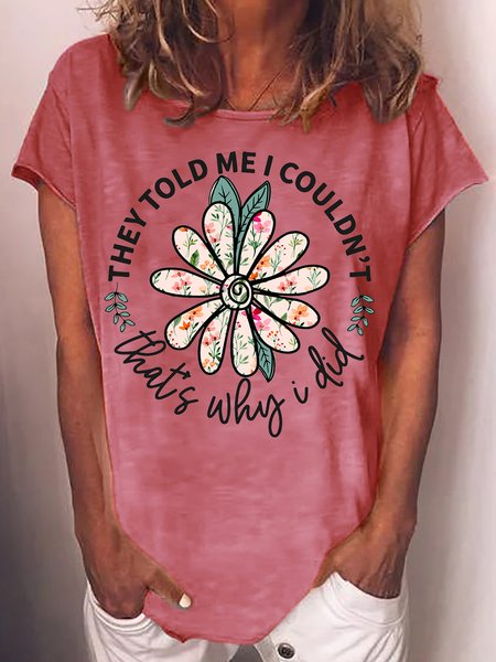 They Say I Couldn't That Is Why I Did Letter Casual Short Sleeve T-Shirt, T-shirts, Lilicloth.com