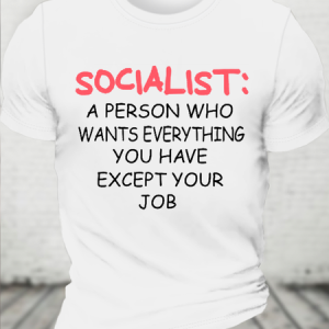 Cotton Socialist A Person Who Wants Everything You Have Except Your Job Casual Crew Neck Loose T-Shirt, T-shirts, Lilicloth.com