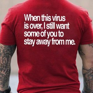 Men This Virus Is Over Stay Away From Cotton T-Shirt, T-shirts, Lilicloth.com