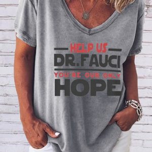 Help Us DR.Fauci You're Our Only Hope Letter Graphic V-Neck Tee, T-shirts, Lilicloth.com