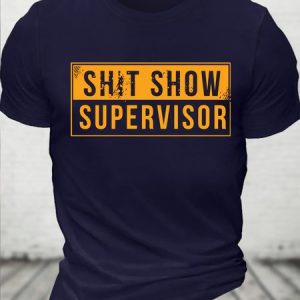 Shit Show Supervisor Funny T-Shirt, T-shirts, Lilicloth.com