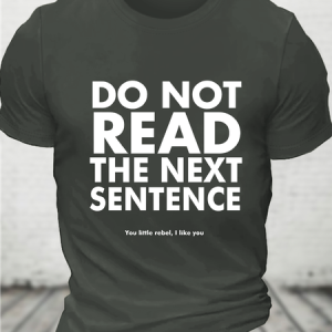 Do Not Read The Next Sentence Cotton T-Shirt, T-shirts, Lilicloth.com