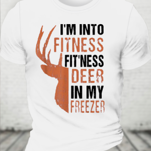 Cotton Hunting-Shirt I'm Into Fitness Deer Freezer Funny Hunter Dad Crew Neck Loose Casual T-Shirt, T-shirts, Lilicloth.com