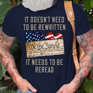 Mens IT DOESN'T NEED TO BE REWRITTEN IT NEEDS TO BE REREAD, WE THE PEOPLE Casual Round Neck Short Sleeve T-Shirt, T-shirts, Lilicloth.com