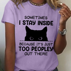 Women Funny Sometimes I Stay Inside Because It's Just Too People Out There Loose Casual T-Shirt, T-shirts, Lilicloth.com