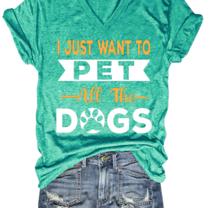 I Just Want To Pet All The Dogs Shirts&Tops, T-shirts, Lilicloth.com