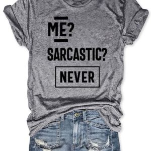 Me? Sarcastic? Never Graphic Short Sleeve Round Neck Loose Tee, T-shirts, Lilicloth.com