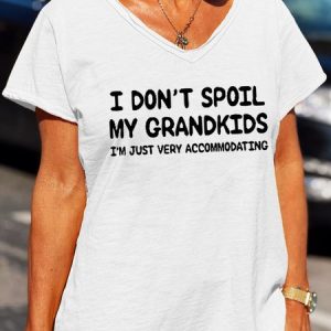I Don't Spoil My Grandkids V Neck Casual letterShort Sleeve T-Shirt, T-shirts, Lilicloth.com