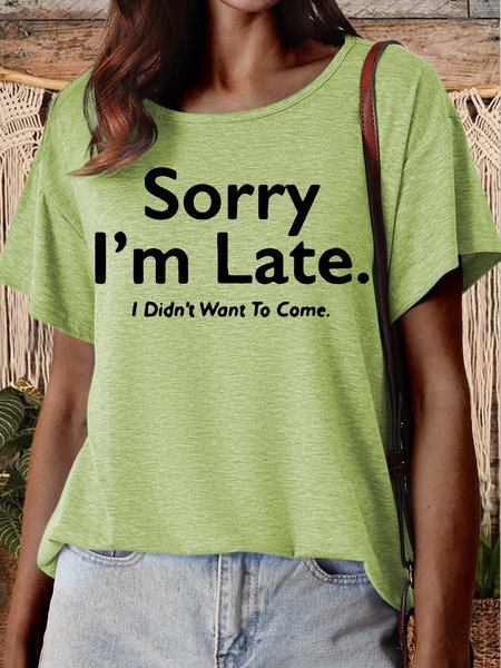 Women‘s Sorry I'm Late Crew Neck Casual Letters Loose T-Shirt, T-shirts, Lilicloth.com