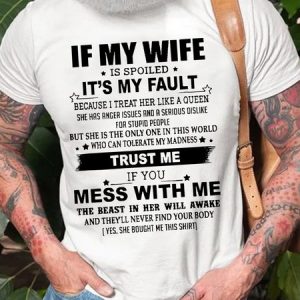 Funny It’s My Husband’s Fault Because He Treats Me Like A Queen T-shirt, T-shirts, Lilicloth.com