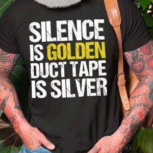 Men’s Silence Is Golden Duct Tape Is Silver Cotton Casual T-Shirt, T-shirts, Lilicloth.com