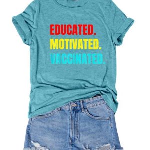 Educated Motivated Vaccinated T-Shirt, T-shirts, Lilicloth.com