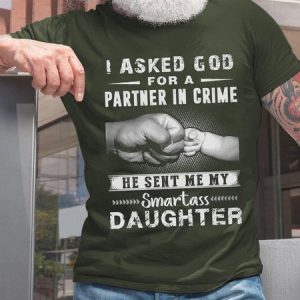 Men I Asked God For A Partner In Crime He Sent Me Smartass Daughter Casual T-Shirt, T-shirts, Lilicloth.com