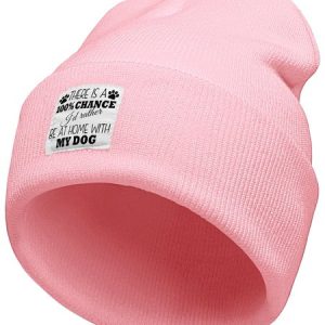 There Is 100% Chance I'd Rather Be At Home With My Dog Animal Graphic Beanie Hat, Hats, Lilicloth.com