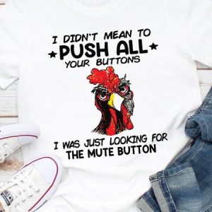 I Didn't Mean To Push All Your Buttons Animal Cotton Blends T-shirt, T-shirts, Lilicloth.com