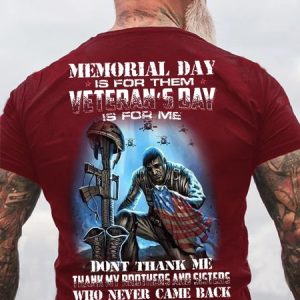 Memorial Day Is For Them Veteran's Day Is For Thank My Brothers And Sisters Who Never Came Back Casual Short Sleeve T-Shirt, T-shirts, Lilicloth.com