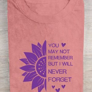 You May Not Remember But I Will Never Forget Alzheimers Awareness Cotton T-shirt, T-shirts, Lilicloth.com