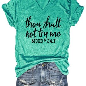 Thou Shall Not Try Me Mood 24:7 Casual Short Sleeve T-shirt, T-shirts, Lilicloth.com