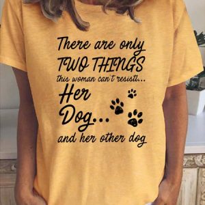 There Are Only Two Things This Woman Can't Resist T-shirt, T-shirts, Lilicloth.com