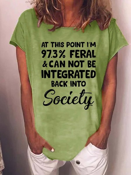 Funny I'm 97.3% Feral Crew Neck Sweet Short Sleeve T-Shirt, T-shirts, Lilicloth.com