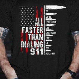 All Faster Than Dialing 911 American Flag Gun Lover For Men Short Sleeve Crew Neck Cotton Short Sleeve T-Shirt, T-shirts, Lilicloth.com