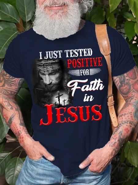 Mens I Just Tested Positive For In Faith Jesus Casual Cotton Short Sleeve T-Shirt, T-shirts, Lilicloth.com