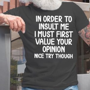 Mens Funny In Order To Insult Me Joke Sarcastic Cotton Short Sleeve T-Shirt, T-shirts, Lilicloth.com