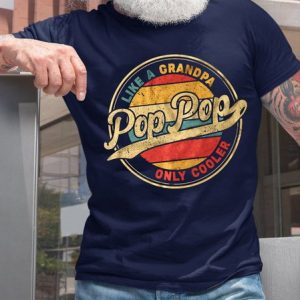 Pop Pop Like A Grandpa Only Cooler Crew Neck T-shirt, T-shirts, Lilicloth.com