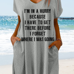 Women‘s Funny Quotes I'm In A Hurry Because I Have To Get There Before I Forget Where I Was Going Text Letters Casual V Neck Dress, Dresses, Lilicloth.com