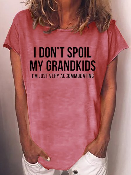Women‘s Grandma I Don't Spoil My Grandkids I'm Just Very Accommodating Funny Letters Casual T-Shirt, T-shirts, Lilicloth.com