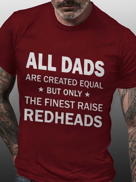 All Dad Are Created Equal But Only The Finest Raise Redheads Short Sleeve Casual T-shirt, T-shirts, Lilicloth.com