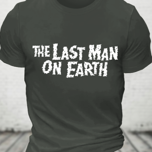 The Last Man On Earth Cotton T-Shirt, T-shirts, Lilicloth.com