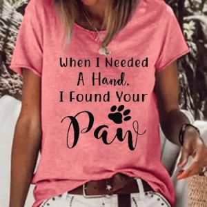 When I Needed A Hand Funny Dog Paw Crew Neck Short Sleeve T-Shirt, T-shirts, Lilicloth.com