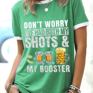 Don't worry I've had both my shots and booster Funny Casual Cotton Blends Short Sleeve Tops, T-shirts, Lilicloth.com