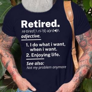 MenвЂ™s Retired I Do What I Want When I Want Enjoying Life Crew Neck Casual T-Shirt, T-shirts, Lilicloth.com