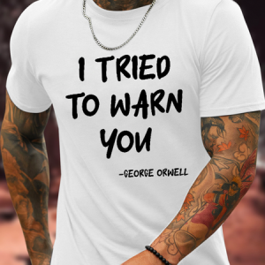 Cotton I Tried To Warn You Orwell Crew Neck Text Letters Casual T-Shirt, T-shirts, Lilicloth.com