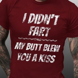 Men Funny farts I didn't fart my butt blew you a kiss Loose Cotton Vintage T-Shirt, T-shirts, Lilicloth.com