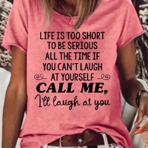 Womens Life Is Too Short To Be Serious Casual Crew Neck Letters T-Shirt, T-shirts, Lilicloth.com