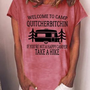 Welcome to Camp Quitcherbitchin Hiking trip Cotton Blends Letter Short Sleeve T-Shirt, T-shirts, Lilicloth.com