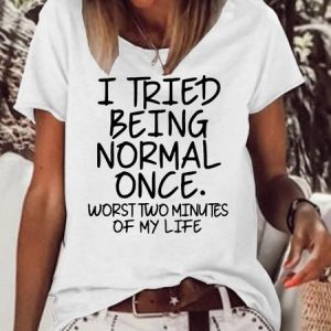 Womens Funny I Tried Being Normal Once Printed Casual Short Sleeve T-Shirt, T-shirts, Lilicloth.com