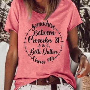 Between Proverbs 31 And Beth Dutton Print Short sleeve tops, T-shirts, Lilicloth.com