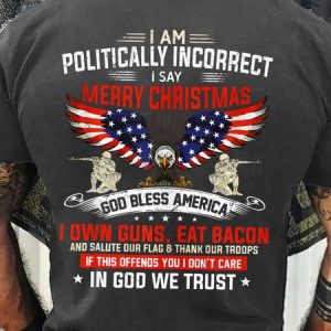 Men’s I Am Politically Incorrect I Say Merry Christmas God Bless America Crew Neck Cotton Casual T-Shirt, T-shirts, Lilicloth.com