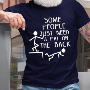 Funny some people just need a pat on the back Cotton Crew Neck Short Sleeve Short Sleeve T-Shirt, T-shirts, Lilicloth.com