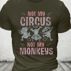 Cotton Not My Circus Not My Monkey Casual Loose T-Shirt, T-shirts, Lilicloth.com