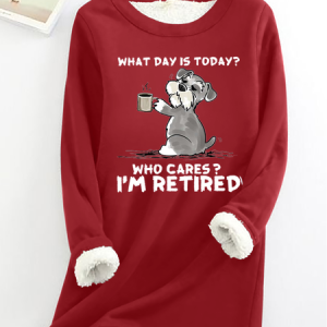 Women's What day is today? Who cares? I’m retired Casual Crew Neck Fleece Sweatshirt, Hoodies&Sweatshirts, Lilicloth.com