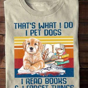 that's what i do i pet dogs pet T-Shirt, Long sleeves, Lilicloth.com