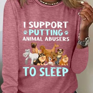 I Support Putting Animal Abusers To Sleep Long Sleeve Shirt, Long sleeves, Lilicloth.com