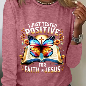 I Just Tested Positive For Faith In Jesus Casual Long Sleeve Shirt, Long sleeves, Lilicloth.com
